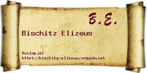 Bischitz Elizeus névjegykártya